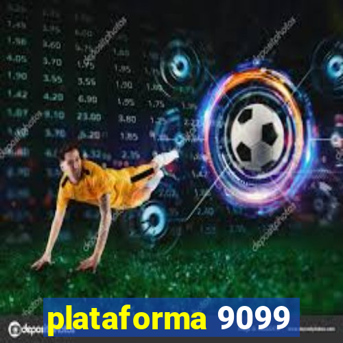 plataforma 9099